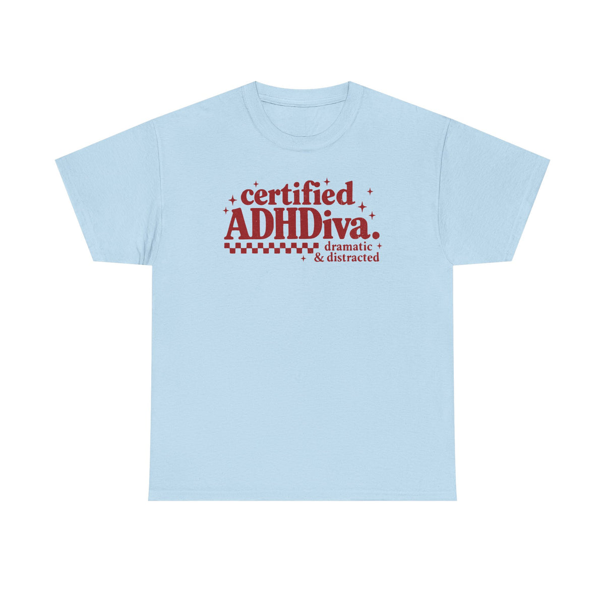 Certified ADHD Diva Graphic T-Shirt – Funny Women’s Statement Tee