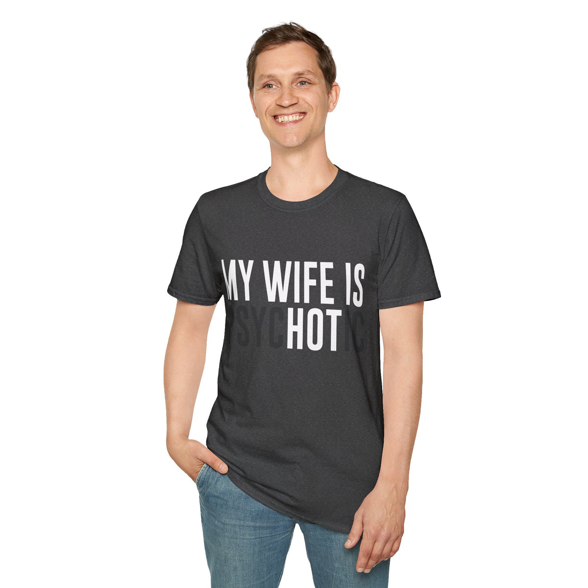 My Wife Is PsycHOTic Tee