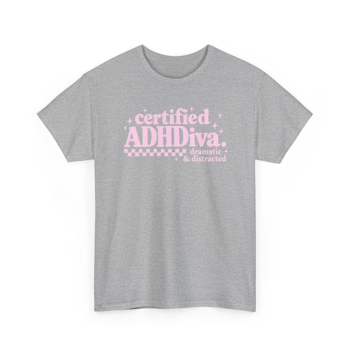 Certified ADHD Diva Graphic T-Shirt – Funny Women’s Statement Tee