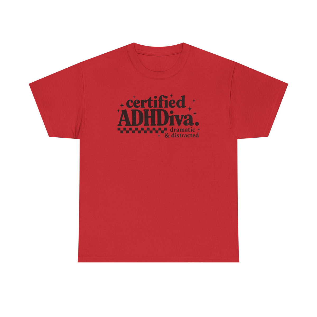 Certified ADHD Diva Graphic T-Shirt – Funny Women’s Statement Tee