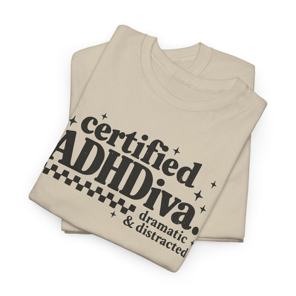 Certified ADHD Diva Graphic T-Shirt – Funny Women’s Statement Tee